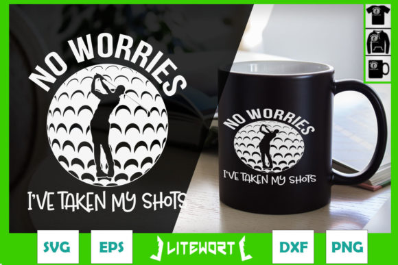 I Have Taken My Shots Golf Graphics for Crafts and Merchandise